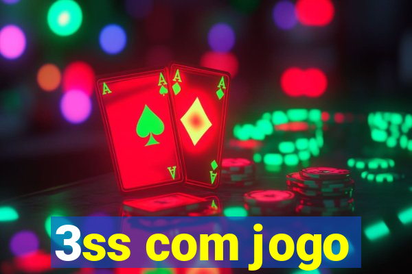 3ss com jogo